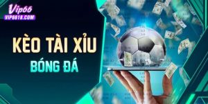 Kèo Tài Xỉu - Bí Quyết Thắng Lớn Trong Cá Cược Bóng Đá 2025